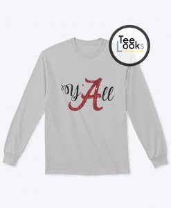 Y All Alabama Sweatshirt
