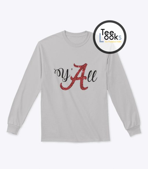 Y All Alabama Sweatshirt