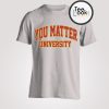 You Matter University Demetrius Harmon T-Shirt