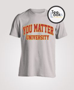 You Matter University Demetrius Harmon T-Shirt