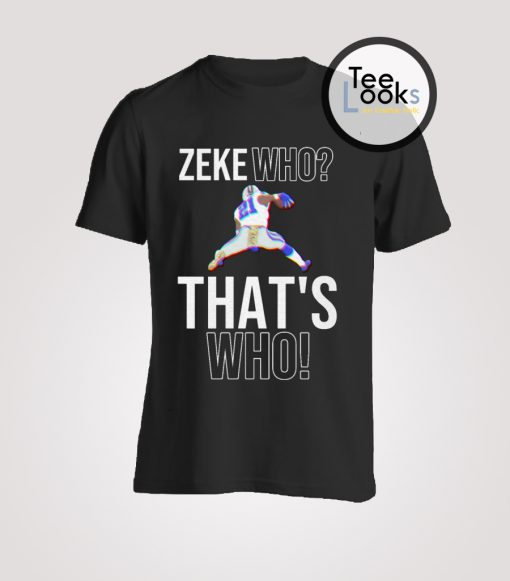 Zeke Who Thats Who T-Shirt