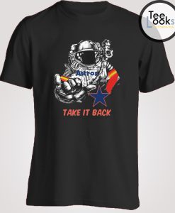 Astros Take It Back T-shirt