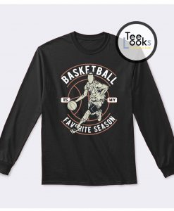 Basketball Is My Favorite Season Player Sweatshirt