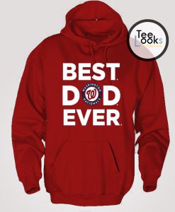 Best Dad Ever Washington Nationals Hoodie