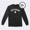 Dog Mom Love Sweatshirt