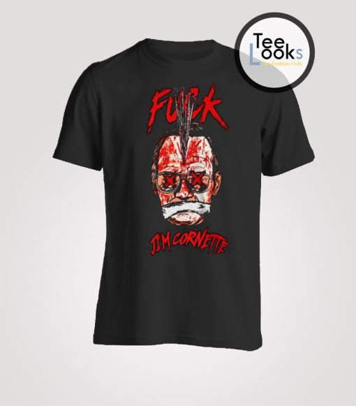 Fuck Jim Cornette T-shirt