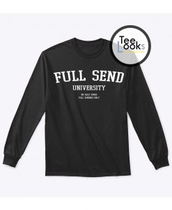 Full Send University Sweatshirt