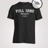 Full Send University T-shirt