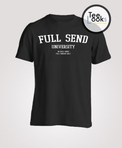 Full Send University T-shirt