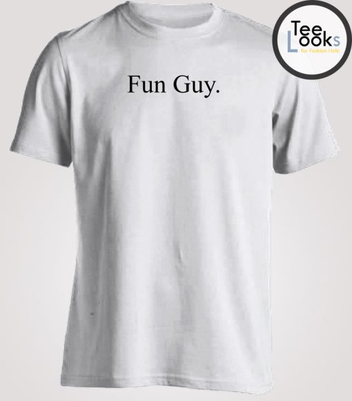 Fun Guy T-shirt