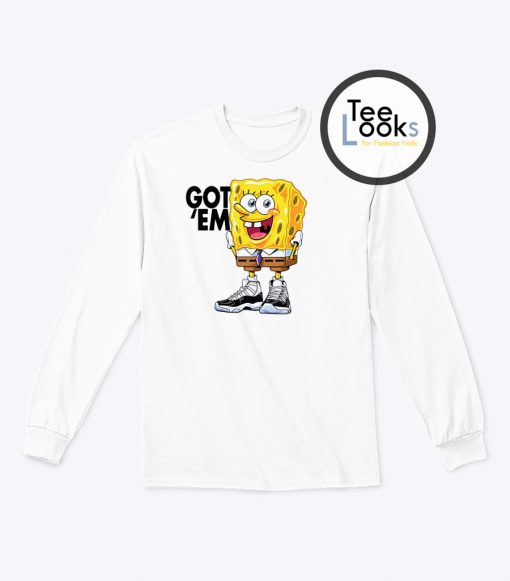 Got Em Spongebob Sweatshirt