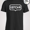 Gotcha T-shirt