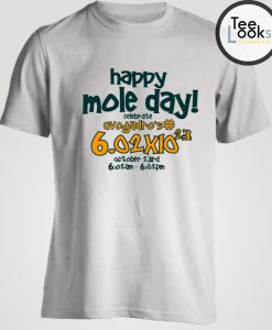 Happy Mole Day T-shirt