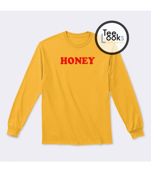 Hooney Honey Sweatshirt