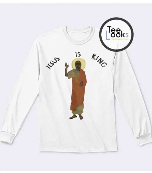 Jesus Is King Sweatshirt