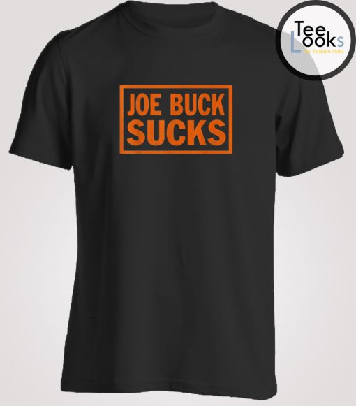 Joe Buck Sucks Joe T-shirt