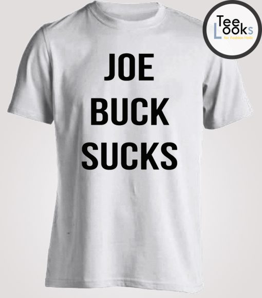 Joe Buck Sucks T-shirt