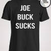 Joe Buck Sucks White T-shirt