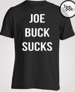 Joe Buck Sucks White T-shirt