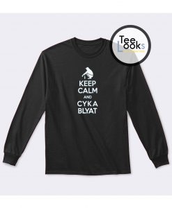 Keep Calm Cyka Blyat Sweatshirt