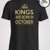 Kings Are Born In October T-shirt