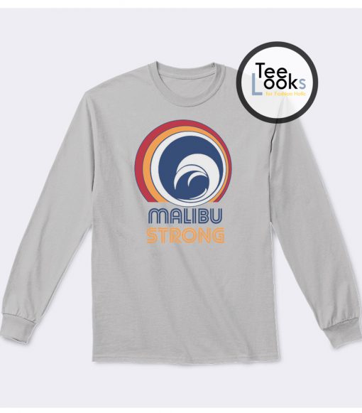 Malibu Strong Sweatshirt