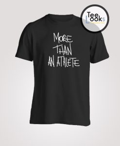 More Than Athlete T-shirt