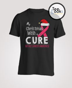 My Christmas Wish Breast Cancer Awareness T-Shirt