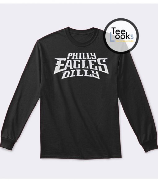 Philly Dilly Eagles Sweatshirt