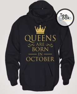 Queens Are Born October Hoodie