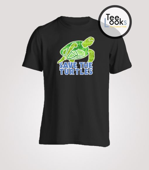 Save The Turtles T-shirt