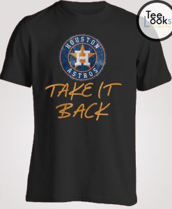 Take It Back Houston Astros T-shirt