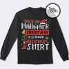 This Is My Hallmark Christmas Sweatshirt