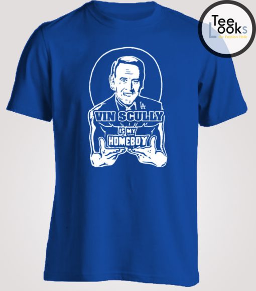 Vin Scully Is My Homeboy T-shirt