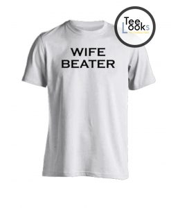 Wife Beater T-shirt
