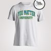 You Matter University Blue T-shirt