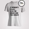 A Woman's Place Is In The House And Senate Unisex Shirt