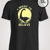 Believe In Nessie T-shirt