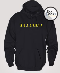 Bullshit Hoodie