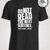Do Not Read Funny T-shirt