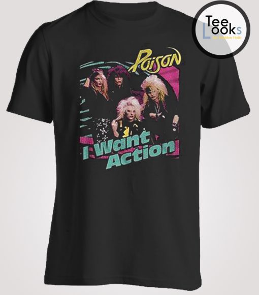 I Want Action Poison T-shirt