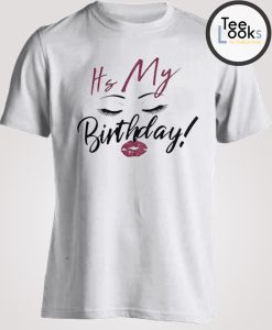 Its My Birthday Woman T-shirt