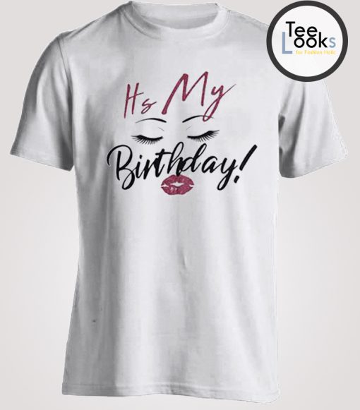 Its My Birthday Woman T-shirt