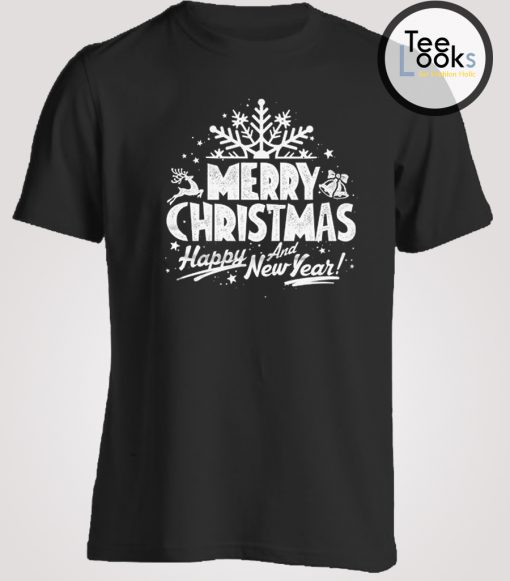 Merry Christmas And Happy New Year T-shirt
