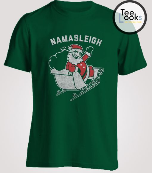 Namasleigh Christmas Santa T-shirt
