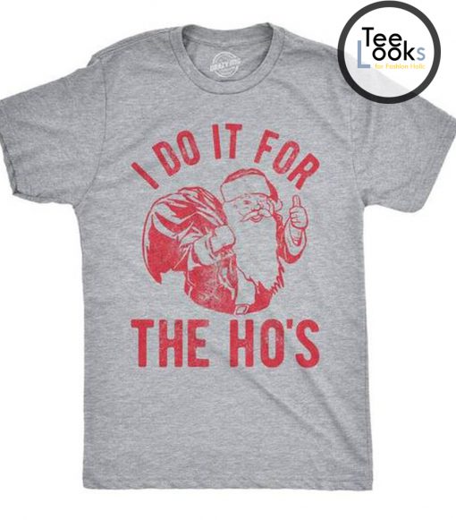 Santa I do It For Hos Christmas T-shirt