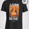 Bad Habit This Is Not Dream t-shirt