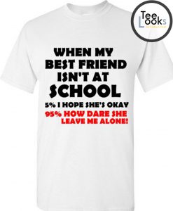 Best Friend At School T-shirt