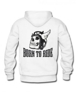 Born To Ride White Hoodie DN