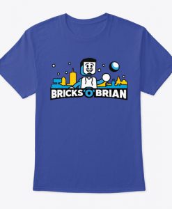 Bricks 'O' Brian Signature Design T-Shirt TM
